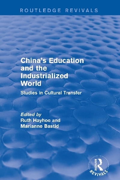 China's education and the industrialized world : studies in cultural ...