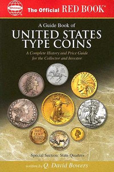 A guide book of United States type coins : a complete history and price ...