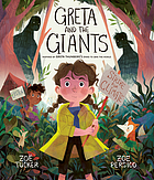 GRETA AND THE GIANTS;INSPIRED BY GRETA THUNBERG'S STAND TO SAVE THE WORLD