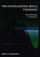 Organotransition metal chemistry : from bonding to catalysis