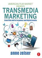 Transmedia marketing from film and TV to games and digital media