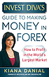 Invest Diva's guide to making money in Forex how... by Kiana Danial