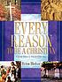 Every reason to be a Christian : great advice... by Byron Bledsoe