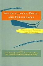 Architectures, rules, and preferences : variations on themes by Joan W. Bresnan