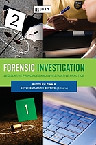 Forensic investigation : legislative principles and investigative practice