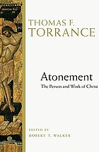 Atonement : the person and work of Christ