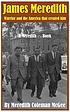 Front cover image for James Meredith : warrior and the America that created him