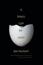 A small cup of light : a drink in the desert