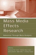 Mass media effects research : advances through meta-analysis