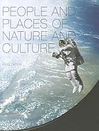 People and places of nature and culture
