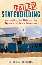 Failed statebuilding : intervention, the state, and the dynamics of peace formation