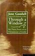 Through a window : my thirty years with the chimpanzees... by  Jane Goodall 