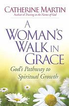 A woman's walk in grace