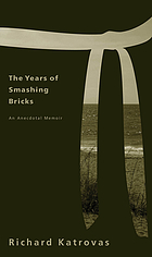 The years of smashing bricks : an anecdotal memoir