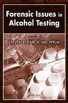 Forensic issues in alcohol testing