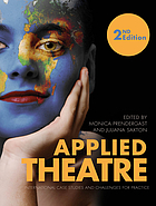 Applied theatre : international case studies and challenges for practice