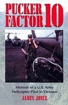 Pucker factor 10 : memoir of a U.S. Army helicopter pilot in Vietnam