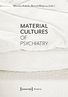 Material Cultures of Psychiatry.