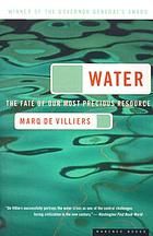 Water : the fate of our most precious resource