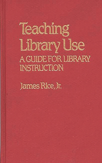 Teaching library use : a guide for library instruction | WorldCat.org
