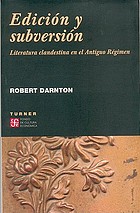 Edición y subversión : literatura clandestina en el Antiguo Régimen