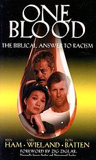One blood : the biblical answer to racism