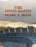 The good earth. Auteur: Pearl S Buck