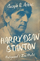 Harry Dean Stanton : Hollywood's Zen rebel