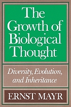 The growth of biological thought : diversity, evolution, and inheritance
