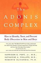 The Adonis Complex: how to identify, treat and prevent body obsession in men and boys