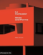 Le Corbusier : ideas and forms