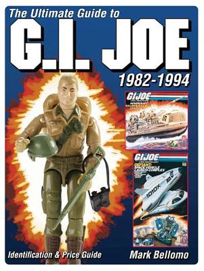 The ultimate guide to G.I. Joe, 1982-1994 : identification & price