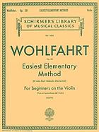 Easiest elementary method for beginners on the violin = El más fácil método elemental para el aprendizaje del violín : opus 38