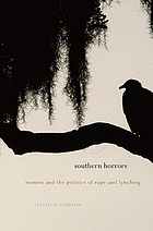 Southern horrors : women and the politics of rape and lynching
