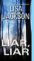 Liar, Liar Auteur: Lisa Jackson.