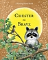 Chester the brave by Audrey Penn