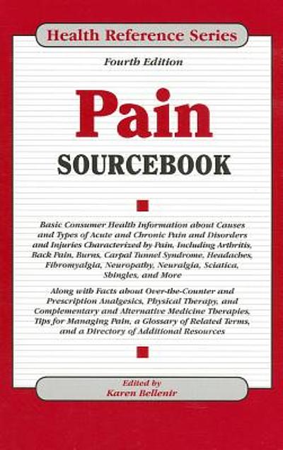 Pain Sourcebook : Basic Consumer Health Information About Causes And ...