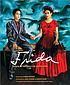 Frida : [bringing Frida Kahlo's life and art to... by Frida Kahlo