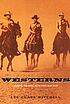 Westerns : Making the man in fiction and film by  Lee Clark Mitchell 