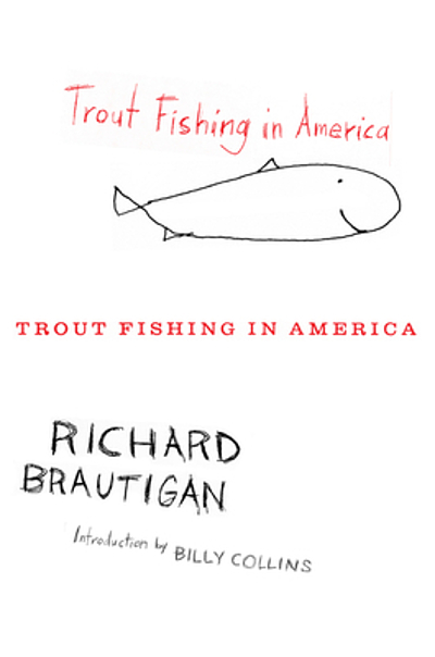 Richard Brautigan - Trout Fishing in America Terrorists 