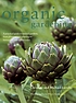 Organic gardening : a practical guide to natural... by  Christine Lavelle 