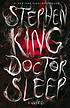 Doctor Sleep. by King, Stephen.