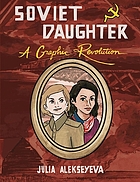 Soviet daughter : a graphic revolution