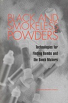 Black and smokeless powders : technologies for finding bombs and the bomb makers