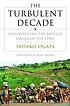 The turbulent decade : confronting the refugee... by  Sadako N Ogata 