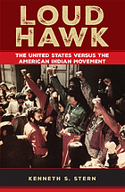 Loud Hawk : the United States versus the American Indian Movement