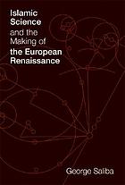 Islamic science and the making of the European Renaissance