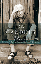 On Gandhi's path : Bob Swann's work for peace and community economics