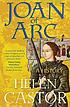 Joan of Arc : a history by Helen Castor