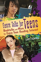 Genre talks for teens : booktalks and more for every teen reading interest